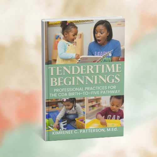 TenderTime™ Beginnings: Professional Practices for CDA Birth-to-Five Pathway