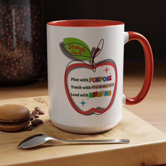 “Plan with Purpose, Teach with Clarity, Lead with Vision” Strategic Starts™ Mug